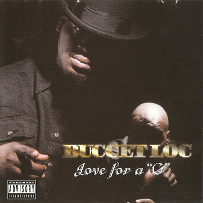 Buccet Loc - Love For a G (1999) [CD] [FLAC] [Damn Fool Productions]