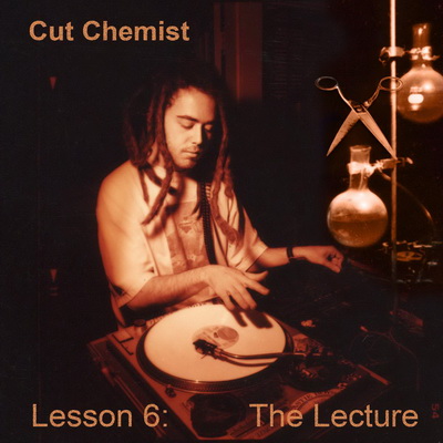Cut Chemist - Lesson 6: The Lecture EP (2016) [WEB] [FLAC]