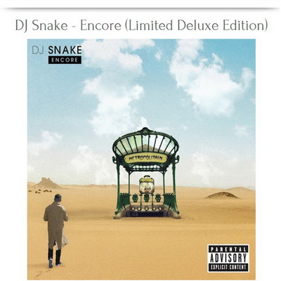 DJ Snake - Encore (Limited Deluxe Edition) (2016) [CD] [FLAC] [Interscope]
