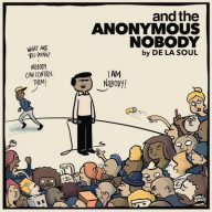 De La Soul 2016 And The Anonymous Nobody