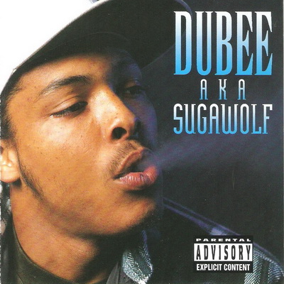 Dubee AKA Sugawolf - Dubee Aka Sugawolf (1996) [CD] [FLAC] [Young Black Brotha]