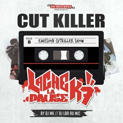 Cut Killer - Lache La Pause K7 (2014) [CD] [WAV] [HH Mixtapes]