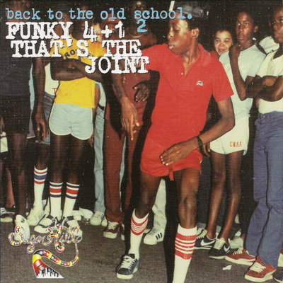 Funky 4+1 - Back To The Old School 2 - That's The Joint (2000) [CD] [FLAC] [Sequel]