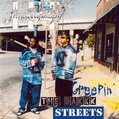 Inner City Thugs 1996 Creepin The Bakkk Streets 1996 Tulsa OK