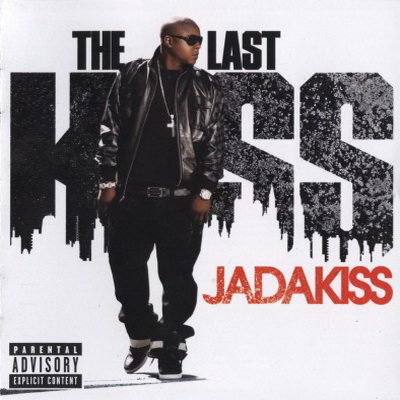 Jadakiss - The Last Kiss (2009) [CD] [FLAC] [Roc-A-Fella]