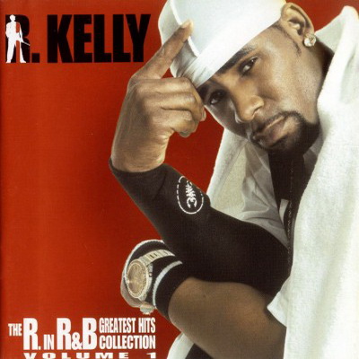 R. Kelly 2003 The R. In RB Greatest Hits Volume 1 with Bonus Disc