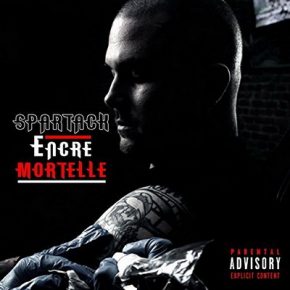 Spartack - Encre Mortelle (2016) [CD] [FLAC] [Les Disques]
