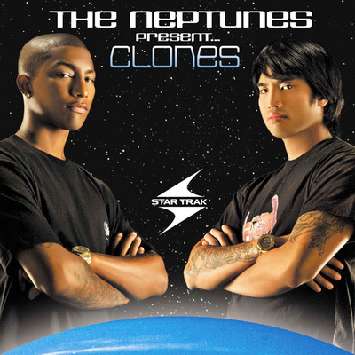 The Neptunes - The Neptunes Present... Clones (2003) [CD] [FLAC] [Arista]