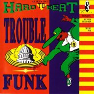Trouble Funk 1989 Hard To Beat