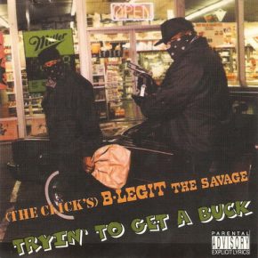 B-Legit - Tryin To Get A Buck (1993) (SMG 2nd Press) [CD] [FLAC]