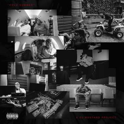 DJ Mustard Cold Summer 2016