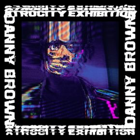 Danny Brown Atrocity Exhibition 2016