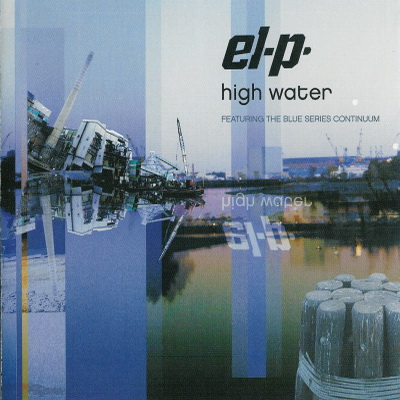 El-P - High Water (2004) [CD] [FLAC] [Thirsty Ear]