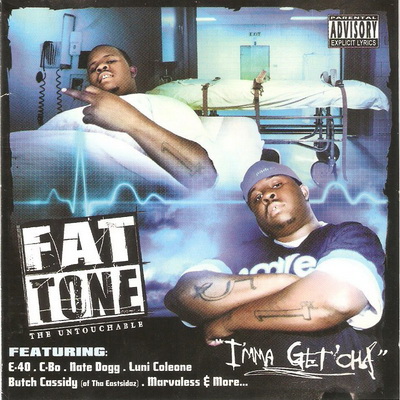 Fat Tone Imma Getcha 2004