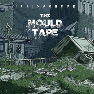 Illinformed 2015 The Mould Tape