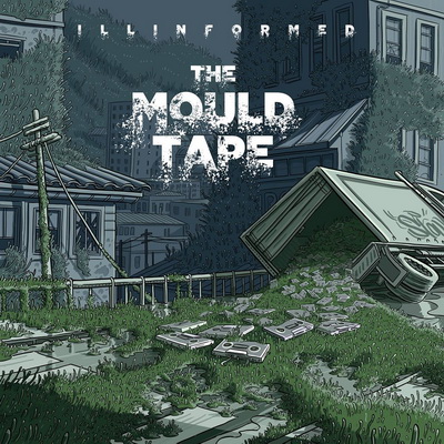 Illinformed - The Mould Tape (2015) [WEB] [FLAC] [Real Life Drama]