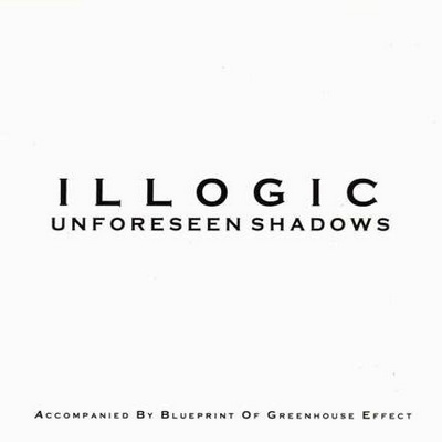 Illogic - Unforeseen Shadows (2000) [CD] [FLAC] [Weightless]