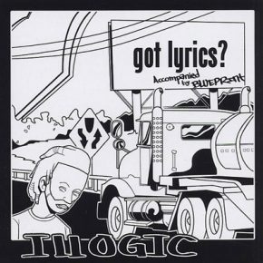 Illogic - Got Lyrics? (2002) [CD] [FLAC] [Weightless]