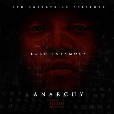 Lord Infamous - Anarchy EP (2016) [WEB] [FLAC] [6th Enterprise]