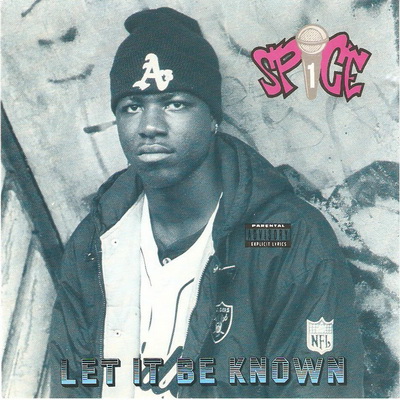 Spice 1 - Let It Be Known (1991) [CD] [FLAC] [Triad]