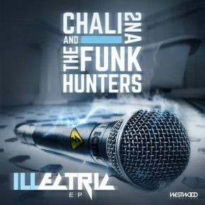 The Funk Hunters & Chali 2na - ILLectric EP (2016) [WEB] [FLAC]