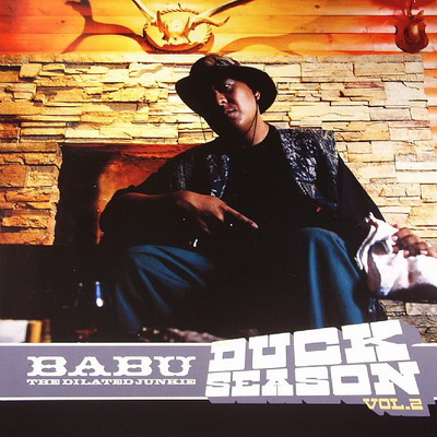 Babu The Dilated Junkie 2003 Duck Season Vol. 2