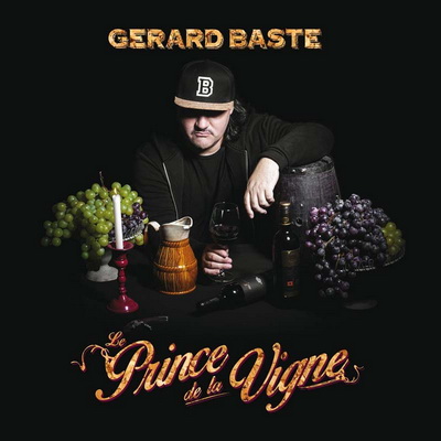 Gerard Baste - Le Prince de la Vigne (2016) [CD] [FLAC] [Musicast]