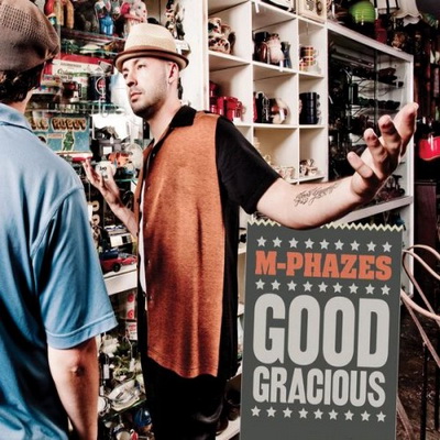 M-Phazes - Good Gracious (2010) [CD] [FLAC]