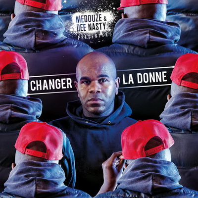 Medouze & Dee Nasty - Changer La Donne (2016) [CD] [FLAC] [Royal Prod]