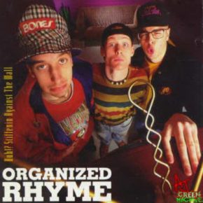 Organized Rhyme - Huh Stiffenin' Against The Wall (1992) [CD] [FLAC] [A&M]