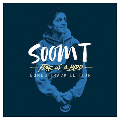 Soom T Free As A Bird Bonus Track Edition 2016