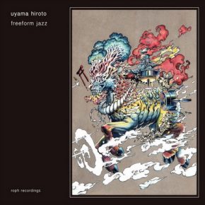 Uyama Hiroto - Freeform Jazz (2016) [CD] [FLAC] [Roph]