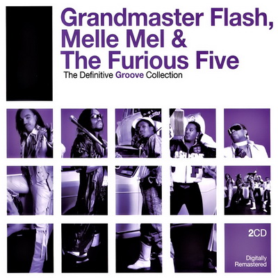 VA - Grandmaster Flash, Melle Mel and the Furious Five - The Definitive Groove Collection (2CD) (2006) [CD] [FLAC]