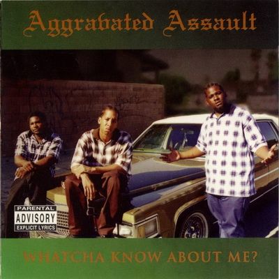 Aggravated Assault - Whatcha Know About Me? (1995) [CD] [FLAC] [Shepp-O]