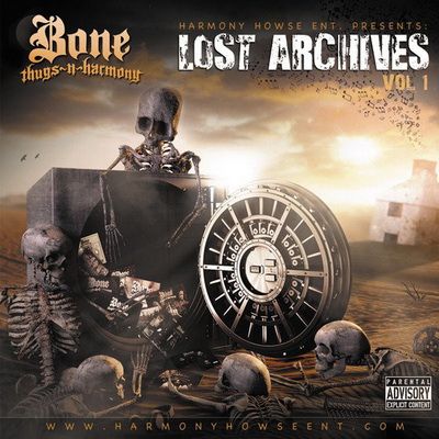 Bone Thugs-N-Harmony - Lost Archives Vol. 1 (2013) [FLAC] [Harmony Howse]