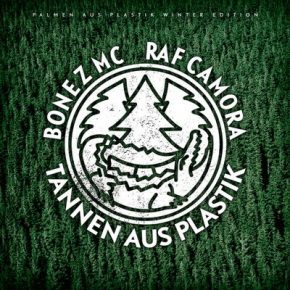 Bonez MC RAF Camora Palmen aus Plastik Winteredition Tannen aus Plastik 2016