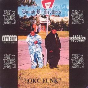 Bound By Brothers - OKC Funk (1997) [CD] [FLAC] [Black Executive]