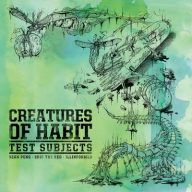 Creatures of Habit 2016 Test Subjects