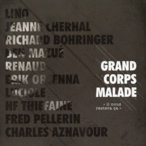 Grand Corps Malade 2015 Il Nous Restera Ca