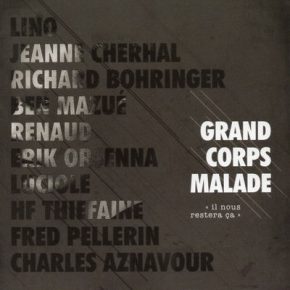 Grand Corps Malade - Il Nous Restera Ca (2015) [CD] [FLAC] [Anouche]