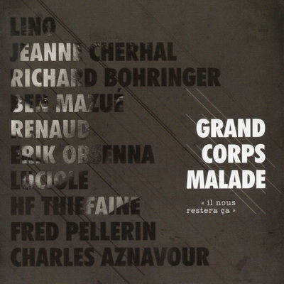 Grand Corps Malade 2015 Il Nous Restera Ca