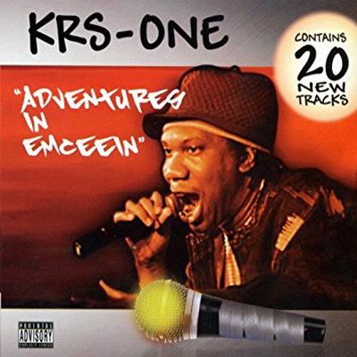 KRS-One - Adventures in Emceein (2008) [CD] [FLAC] [Echo-Vista]