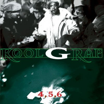 Kool G Rap - 4,5,6 (1995) [CD] [FLAC] [Cold Chillin]