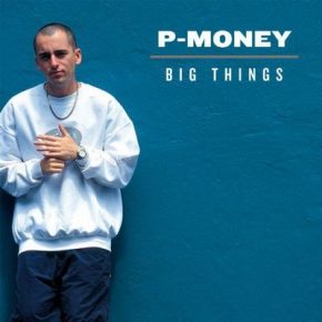 P-Money - Big Things (2002) [CD] [FLAC] [Dirty Records]