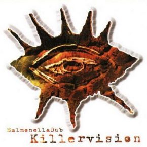 Salmonella Dub - Killervision (1999) [CD] [FLAC] [EMI]