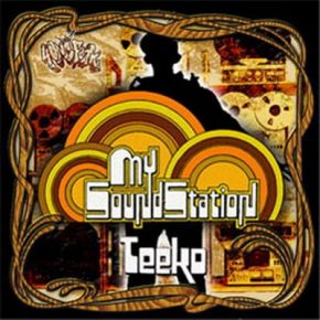 Teeko - My Sound Station (2006) [CD] [FLAC] [4OneFunk]