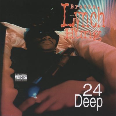 Brotha Lynch Hung - 24 Deep (EP) (1993) [CD] [FLAC] [Black Market]