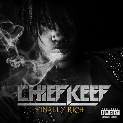Chief Keef - Finally Rich (2012) (Best Buy Exclusive) [CD] [FLAC] [Glory Boyz]
