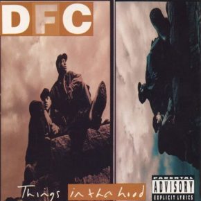 DFC Things In Tha Hood 1994