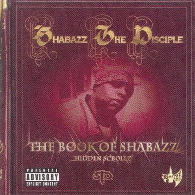 Shabazz The Disciple 2003 The Book Of Shabazz Hidden Scrollz